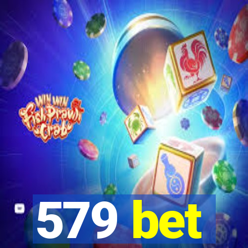 579 bet